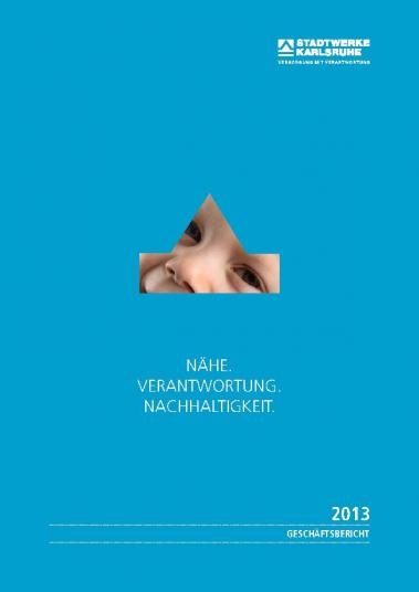 Geschäftsbericht 2013 Stadtwerke Karlsruhe GmbH