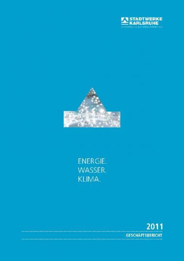 Geschäftsbericht 2011 Stadtwerke Karlsruhe GmbH